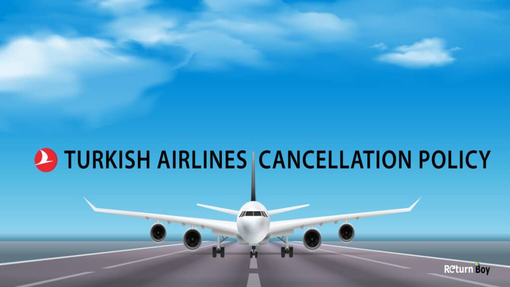 turkish-airlines-cancellation-policy-return-boy