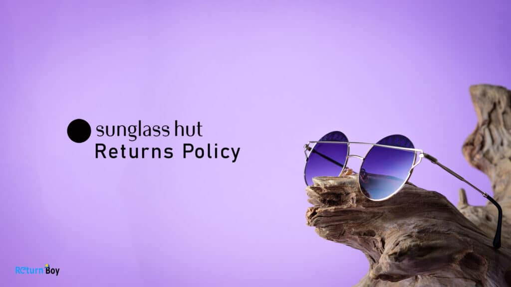 Sunglass Hut Returns Policy Return Boy