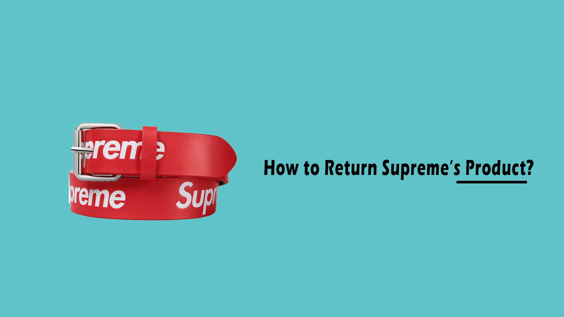 How to Return Supreme’s Product