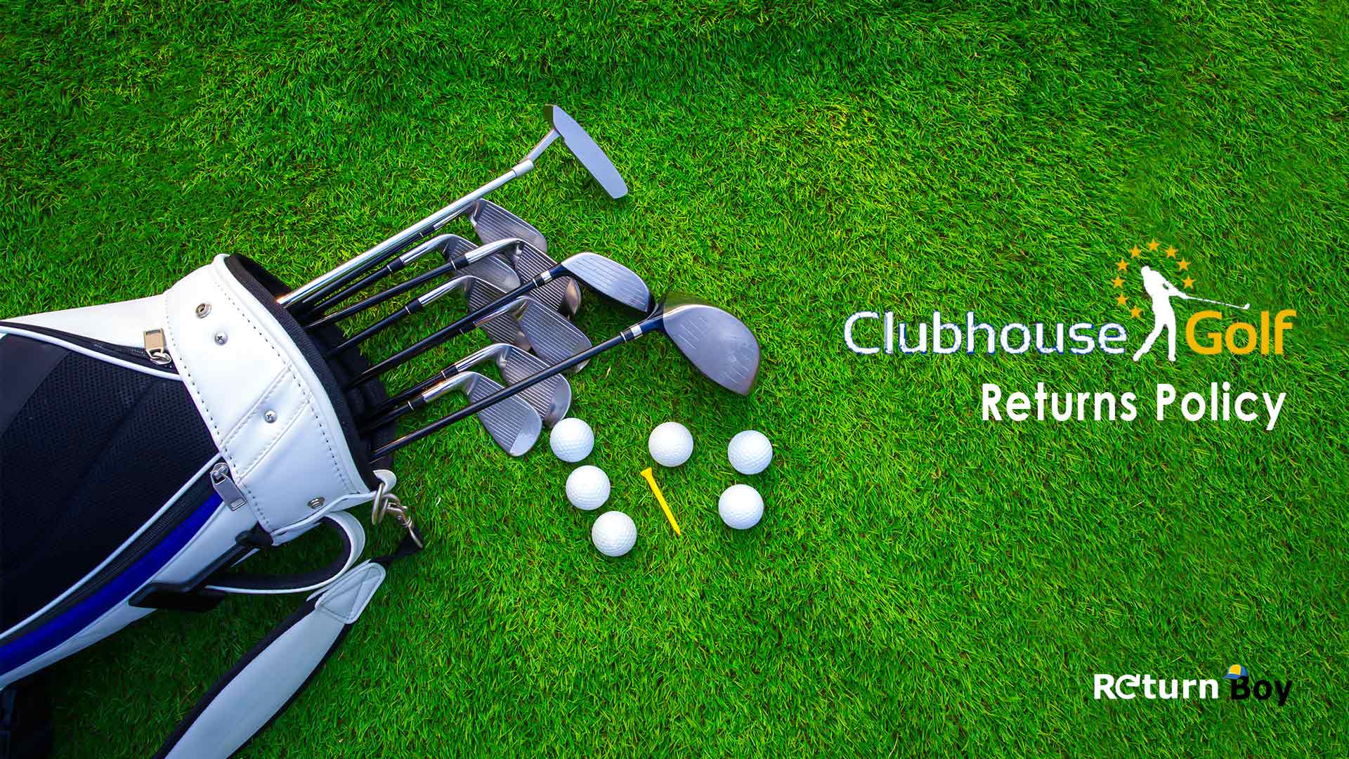 Clubhouse Golf Returns Policy